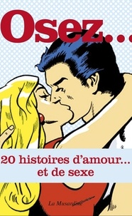  La Musardine - Osez 20 histoires d'amour... et de sexe.
