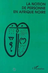 La notion de personne en Afrique noire