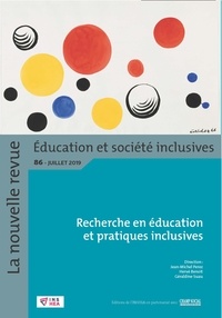 Jean-Michel Perez et Hervé Benoit - La nouvelle revue Education et société inclusives N° 86, juillet 2019 : Recherche en éducation et pratiques inclusives.