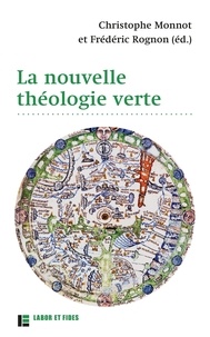 Christophe Monnot - La nouvelle théologie verte.