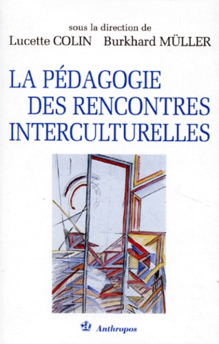 Lucette Colin - La pédagogie des rencontres interculturelles.