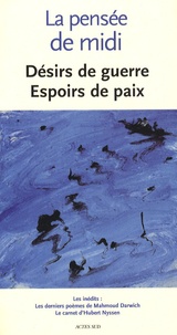Thierry Fabre - La pensée de midi N° 26 : Désirs de guerre... Espoirs de paix.