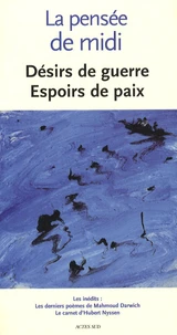 Désirs de guerre... Espoirs de paix