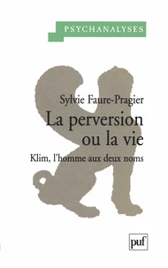 La perversion ou la vie. Klim, l'homme aux deux noms