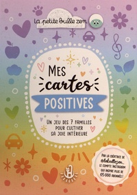  La petite bulle zen - Mes cartes positives - Un jeu des 7 familles pour cultiver sa joie intérieure.