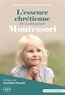  La Petite Ecole du Bon Pasteur - L'essence chrétienne de la pédagogie Montessori.