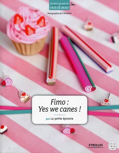 Fimo : yes we canes ! - Occasion