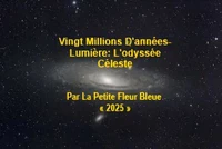 Vingt Millions D'années-Lumière: L'odyssée Céleste