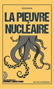Makhno Réseau - La pieuvre nucléaire.