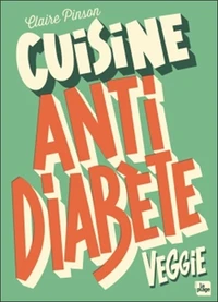 Cuisine anti-diabète veggie