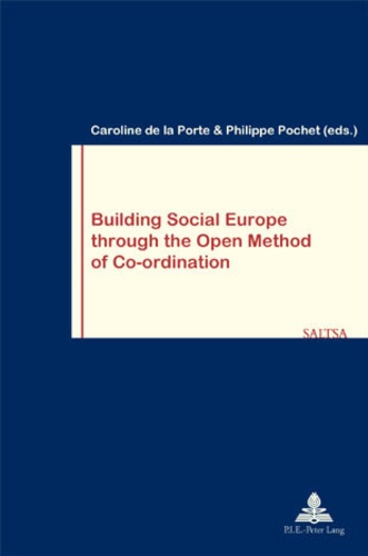 La porte caroline De et Philippe Pochet - Building Social Europe through the Open Method of Co-ordination - Second Printing.