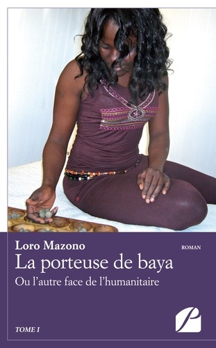 Loro Mazono - La porteuse de Baya - Tome 1.