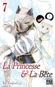 Yu Tomofuji - La Princesse et la Bête T07.