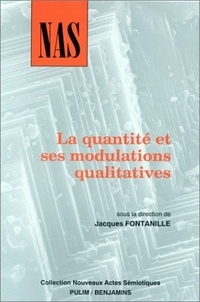 Jacques Fontanille - La Quantite Et Ses Modulations Quantitatives. Colloque "Linguistique Et Semiotique" 2, Universite De Limoges, 28-30 Mars 1991.