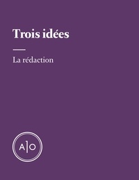  La Rédaction - Trois idées.