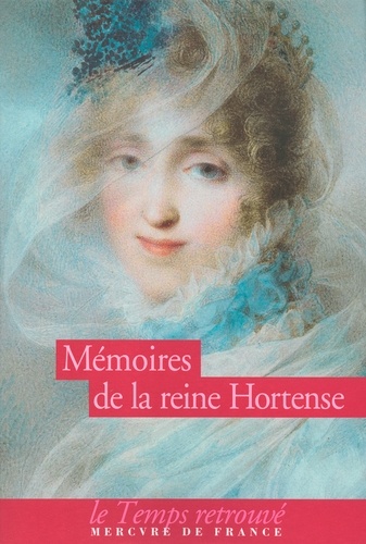  La Reine Hortense - Mémoires.