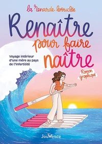 Renaître pour faire naître