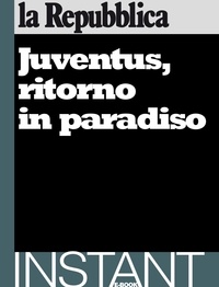 la Repubblica et  Aa.vv. - Juventus, ritorno in paradiso.