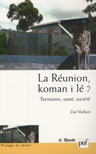 Zoé Vaillant - La Réunion, koman i lé ? - Territoires, santé, société.