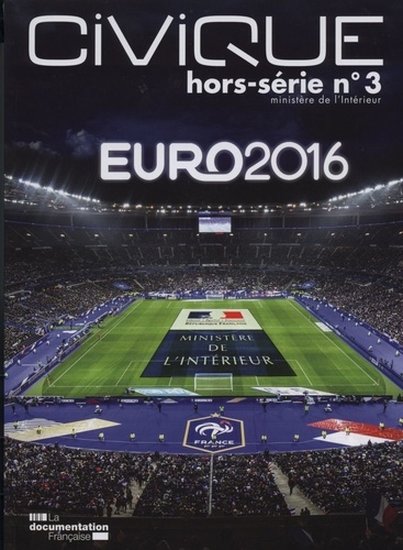 Collectif - La Revue Civique Hors-série N° 3 : Euro 2016.