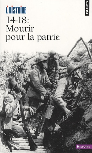  La revue Histoire - 14-18 : Mourir pour la patrie.