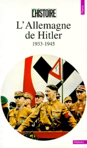  La revue Histoire - L'Allemagne de Hitler - 1933-1945.