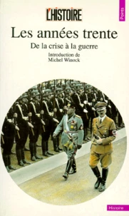 Les Annees Trente. De La Crise A La Guerre