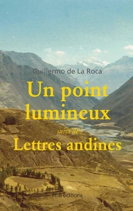 Un point lumineux suivi de Lettres andines