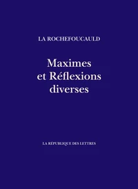 Maximes et Réflexions diverses