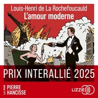 L'Amour moderne - Prix Interallié - Prix Cabourg du roman