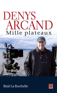 Denys arcand. mille plateaux