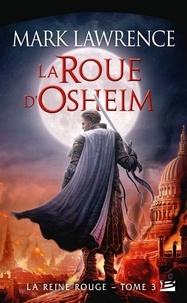 La Roue d'Osheim - La Reine Rouge, T3.