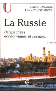 Claude Cabanne et Elena Tchistiakova - La Russie - Perspectives économiques et sociales.
