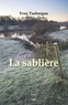 Yves Turbergue - La sablière - roman.