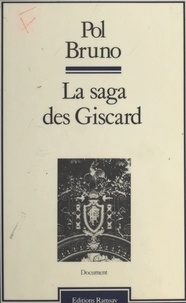 La Saga des Giscard.