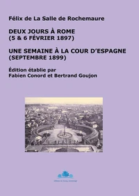 Deux jours à Rome (5 & 6 février 1898). Une semaine à la cour d'Espagne (septembre 1899)