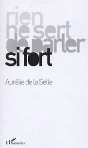 Rien ne sert de parler si fort
