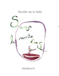 Sans la miette d'un son