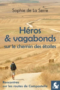 Héros et vagabonds sur le chemin des étoiles