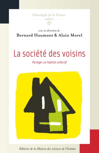 Bernard Haumont - La société des voisins - Partager un habitat collectif.