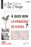Jean-Luc Moreau - La Soeur de l'Ange n°8 - À quoi bon La Princesse de Clèves ?.