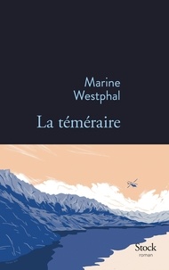 Marine Westphal - La téméraire.
