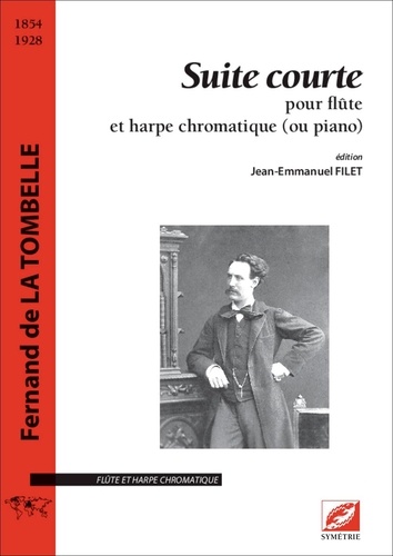 La tombelle fernand De et Jean-emmanuel Filet - Suite courte - pour flûte et harpe chromatique (ou piano).