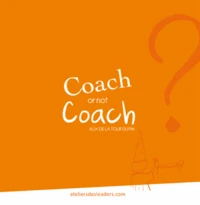 Coach or not coach ? C'est toute la question !