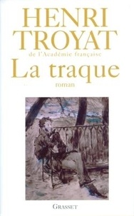 Henri Troyat - La traque.