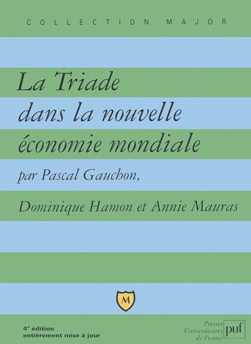La Triade dans la nouvelle économie mondiale. 4ème édition - Occasion