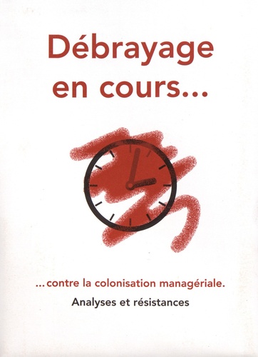  La Trouvaille - Débrayage en cours... contre la colonisation managériale - Analyses et résistances. 1 DVD