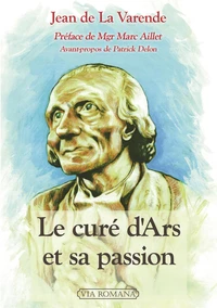 Le curé d'Ars et sa passion