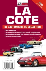  La Vie de l'auto - La cote de l'automobile de collection - 355 marques - 11 293 modèles cotés de 1981 à aujourd'hui - 5 430 résultats de ventes aux enchères 2021 - 5 401 illustrations.