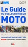  La vie de la moto - Le Guide du collectionneur moto.